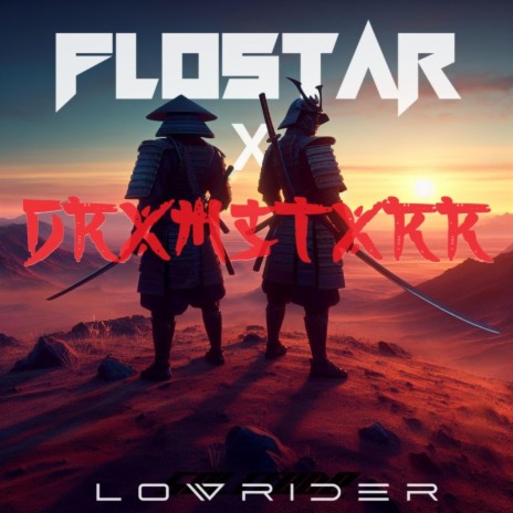 Lowrider ft. DRXMSTXRR | Boomplay Music