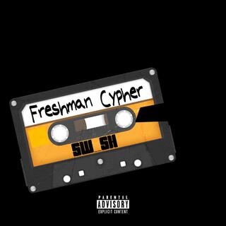 Freshman Cypher lyrics | Boomplay Music