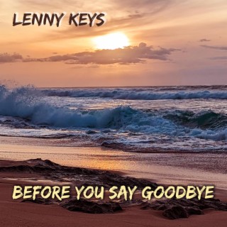 Before You Say Goodbye