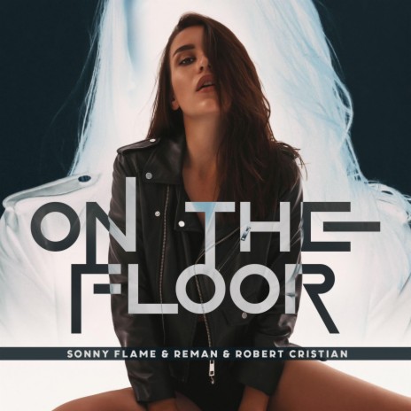On the floor ft. ReMan & Robert Cristian