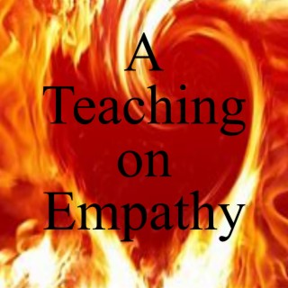 A Teaching on Empathy