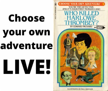 Choose Your Own Adventure Live!