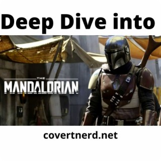 The Mandalorian Deep Dive