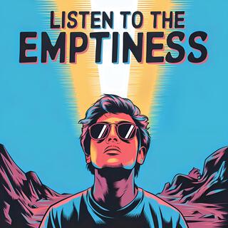 Listen to the Emptiness