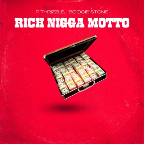 Rich nigga motto ft. BOOGIE STONE | Boomplay Music