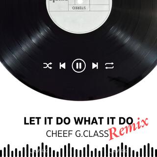 Let it do What it do (Remix)