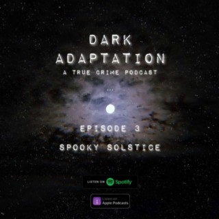 Episode 3: Spooky Solstice
