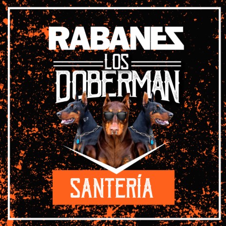Santería ft. Los Doberman