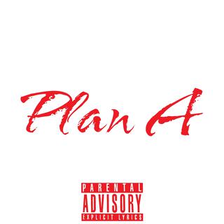 Plan A