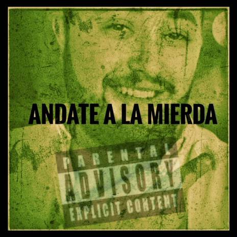 Andate a la mierda | Boomplay Music