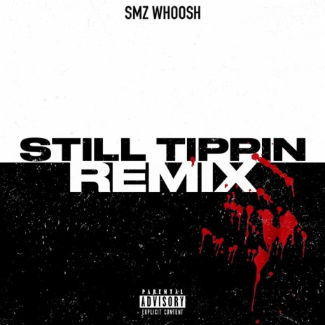 Still Tippin (WHO TF) Remix