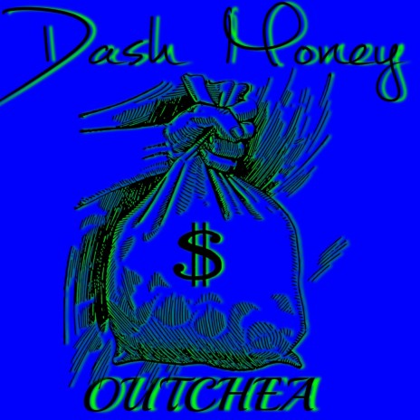 OUTCHEA (Dash Money)
