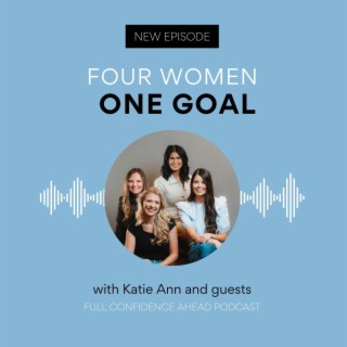 Four women one goal | Katie Ann and Guests