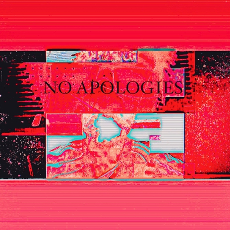 No Apologies