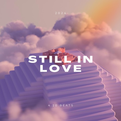 Still in Love | Boomplay Music