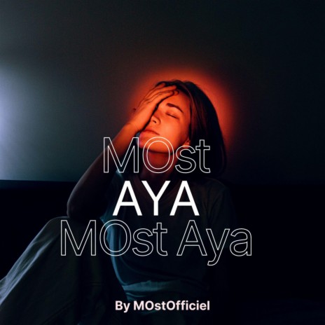 MOst Aya | Boomplay Music