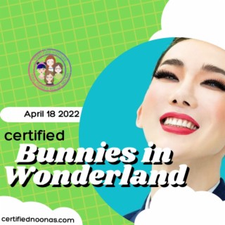Certified Bunnies in Wonderland