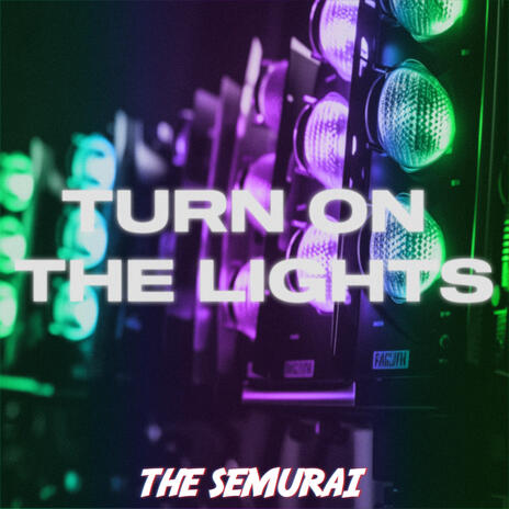 Turn On The Lights | Boomplay Music