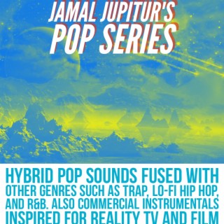 Jamal Jupitur's Pop Series