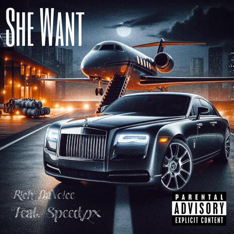 She Want ft. Speedy2x | Boomplay Music