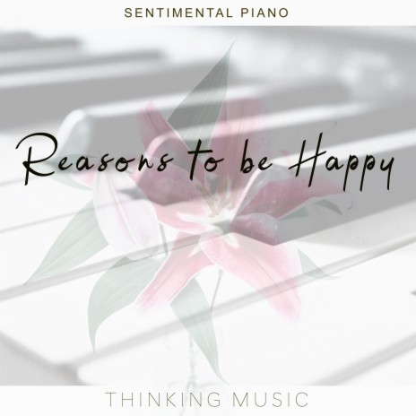 Reasons To Be Happy | Boomplay Music