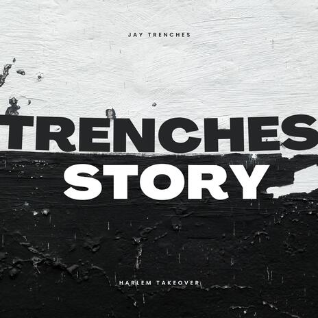 Trenches Story | Boomplay Music