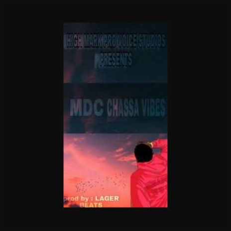 Chassa vibes ft. MDC | Boomplay Music