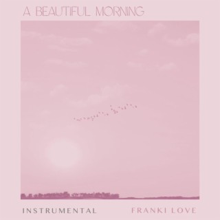 A Beautiful Morning (Instrumental Version)