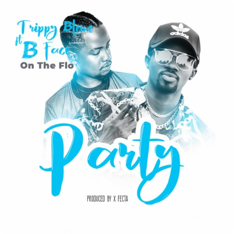 Party ft. B-Face On The Flo | Boomplay Music