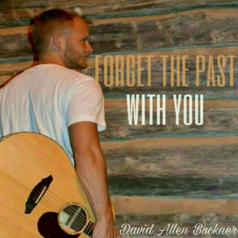 Forget the Past with You | Boomplay Music