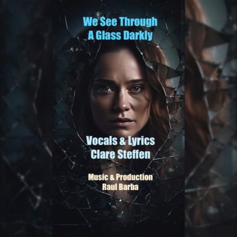We See Through A Glass Darkly (Americana Version) ft. Clare Steffen