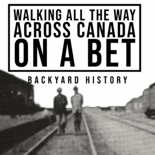 Walking Across Canada On a Bet