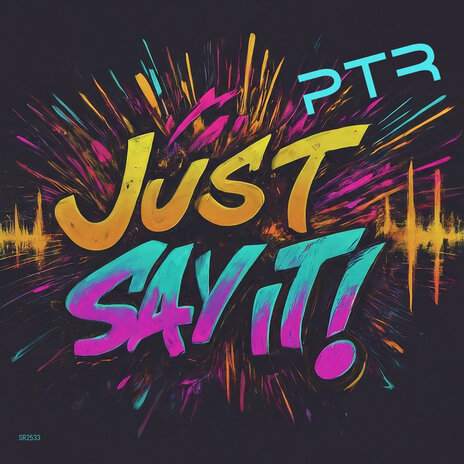 Just Say It | Boomplay Music