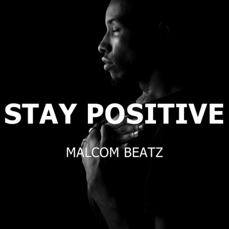 Stay Positive | Boomplay Music