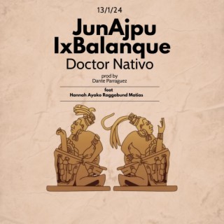 JunAjpu Ixbalanque