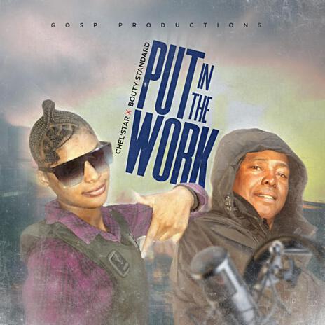 Put in the work (Radio Edit) ft. Chel Star | Boomplay Music