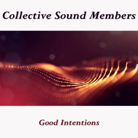 Good Intentions | Boomplay Music