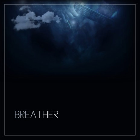 Breather | Boomplay Music