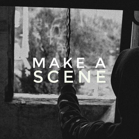 Make a Scene | Boomplay Music