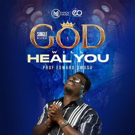 God will heal you | Boomplay Music