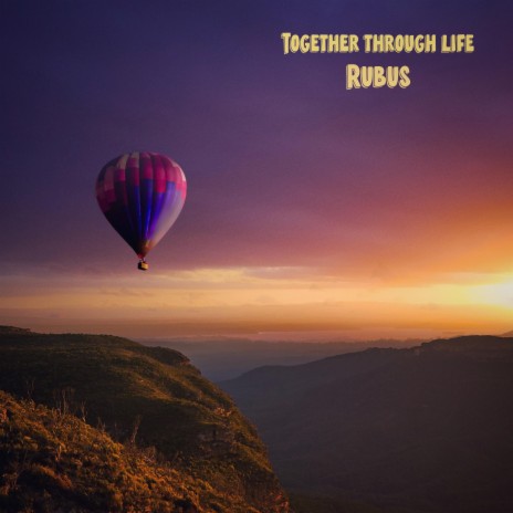 Together through life | Boomplay Music