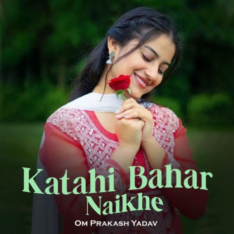 Katahi Bahar Naikhe | Boomplay Music