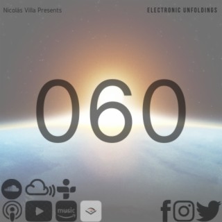 Nicolás Villa presents Electronic Unfoldings Episode 060 | Forever's Frontier