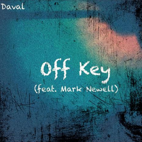 Off Key ft. Mark Newell