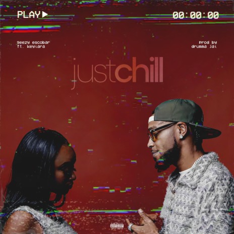 Just Chill ft. Keyiara & Drumma Jai