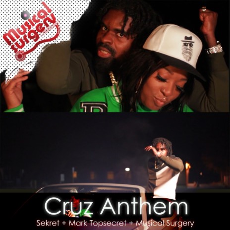 Cruz Anthem ft. Musical Surgery & Mark Topsecret | Boomplay Music