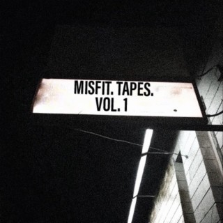 Misfit Tapes, Vol. 1