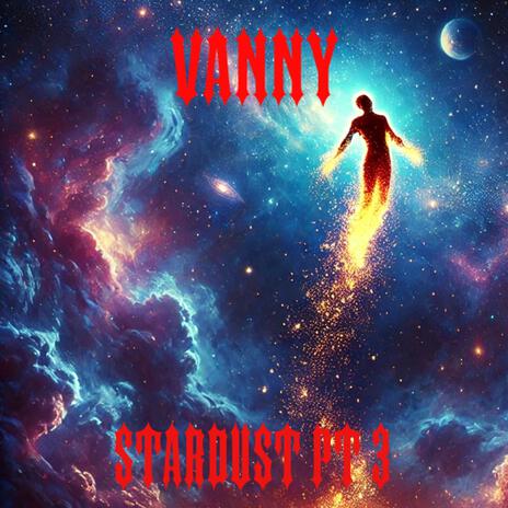 Stardust, Pt. 3 | Boomplay Music