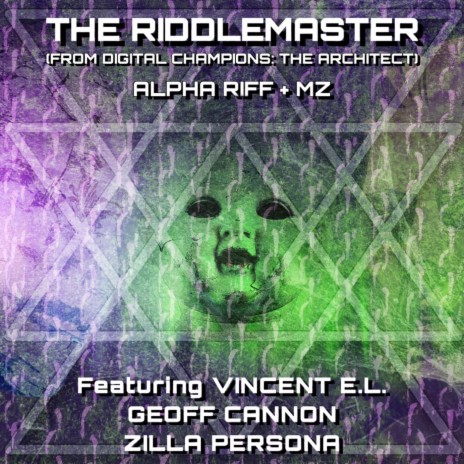 The Riddlemaster (From Digital Champions: The Architect) [feat. Vincent E.L., Geoff Cannon & Zilla Persona] | Boomplay Music