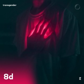 Transgender - 8D Audio